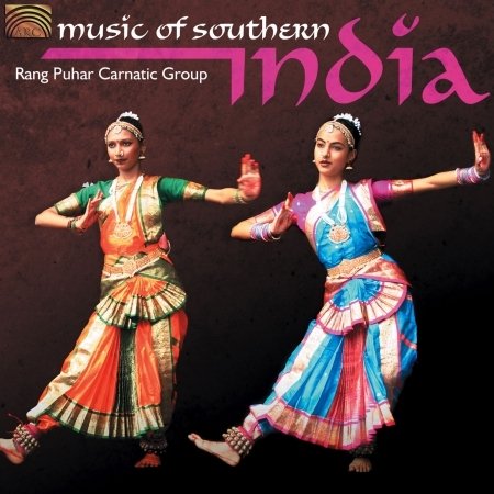 Rang Puhar Carnatic Group · Music Of Southern India (CD) (2007)