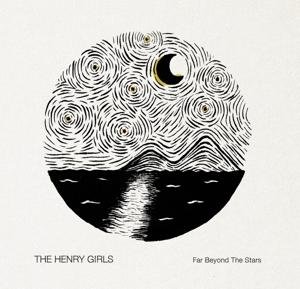 Cover for Henry Girls · Far Beyond The Stars (CD) (2017)