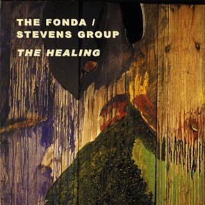 Cover for Fonda / Stevens -Group- · Healing (CD) (2011)