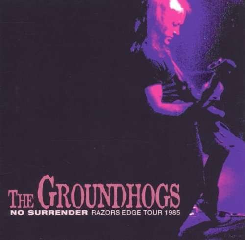 Cover for Groundhogs · No Surrender-razors Edge Tour 1985 (CD) (2014)