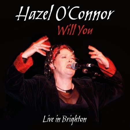 Cover for Hazel Oconnor &amp; Subteraneans · Will You Live In Brighton (CD) (2018)