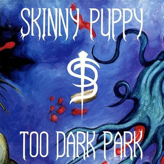 Cover for Skinny Puppy · Too Dark Park (CD) (2017)