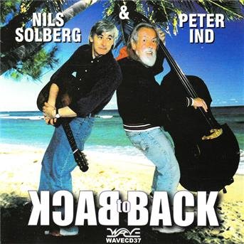 Solberg Nils · Solberg Nils / Peter Ind-Back To Back (CD) (2008)
