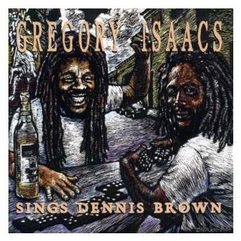 Cover for Gregory Isaacs · Sings Dennis Brown (CD) (2005)