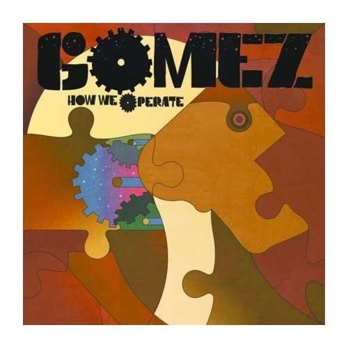 Cover for Gomez · How We Operate (CD) (2006)