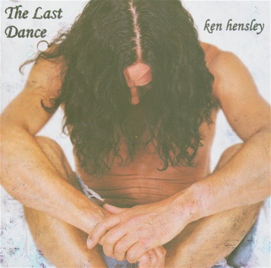 Cover for Ken Hensley · Last Dance-ltd.edit (CD)