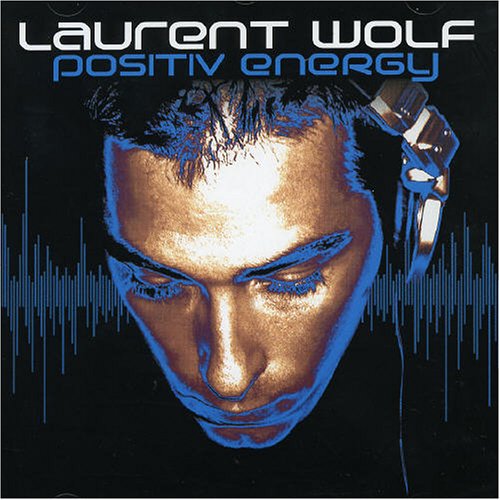 Cover for Laurent Wolf · Positiv Energy (CD) (2004)