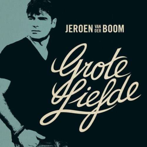 Cover for Jeroen Van Der Boom · Grote Liefde (CD) (2012)