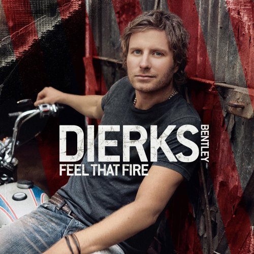Feel That Fire - Dierks Bentley - Musik - COUNTRY - 5099950215829 - 3 februari 2009