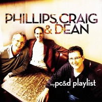 Cover for Phillips, Craig &amp; Dean · My Phillips Craig &amp; Dean Playlist (CD)