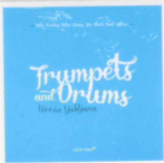 Cover for Evans / Wooley / Black · Trumpets &amp; Drums (CD) [Digipak] (2013)