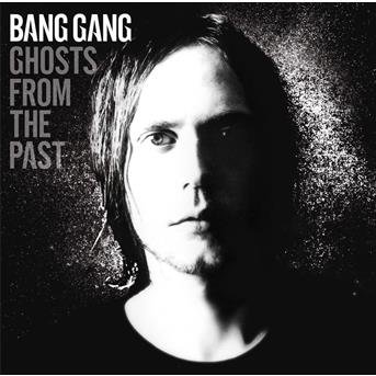 Cover for Bang Gang · Ghosts from the Past (CD) (2015)