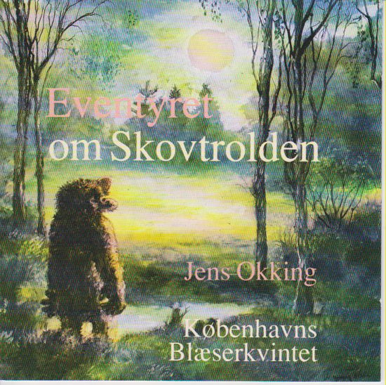 Eventyret Om Skovtrolden - Jens Okking - Muzyka - POINT - 5708773510829 - 9 października 1998