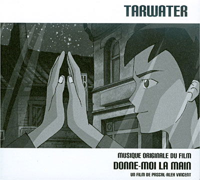 Cover for Tarwater · Donne-Moi La Main (ost) (CD) (2021)