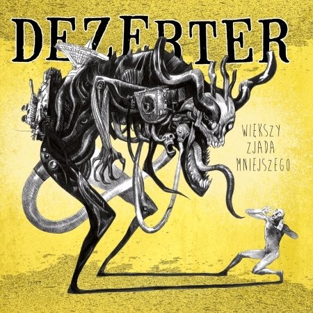 Cover for Dezerter · Wiekszy Zjada Mniejszego (CD)