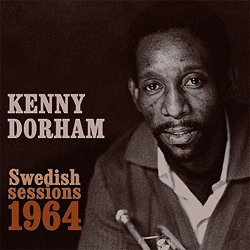 Swedish Sessions 1964 - Kenny Dorham - Musik - Dragon Records - 7391953004829 - 11 oktober 2019