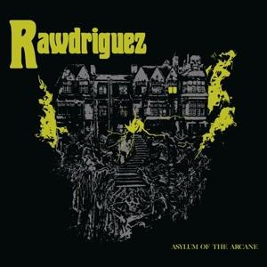 Cover for Rawdriguez · Asylum Of The Arcane (CD) (2020)