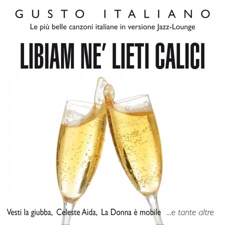 Cover for Aa.vv. · Libiam Ne' Lieti Calici (CD) (2018)