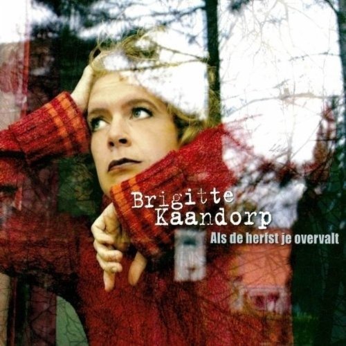 Cover for Brigitte Kaandorp · Als De Herfst Je Overvalt (CD) (2006)