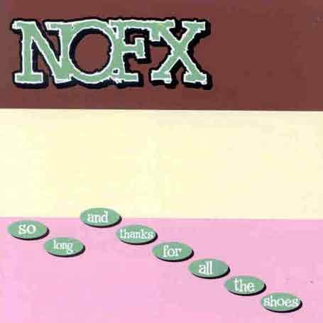 Cover for Nofx · So Long, &amp; Thanks for All the Shoes (CD) (2003)