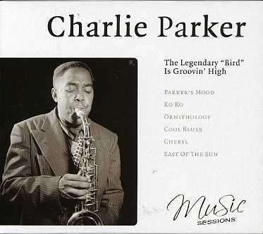 Cover for Charlie Parker · The Legendary 'Bird' Is Groovin' High (CD) (2011)