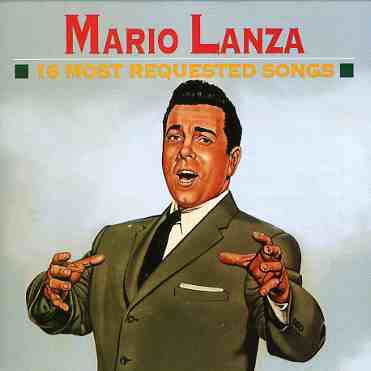 Mario Lanza-16 Most Requested Songs - Mario Lanza - Musiikki - SONY MUSIC - 9315589667829 - maanantai 2. lokakuuta 1995