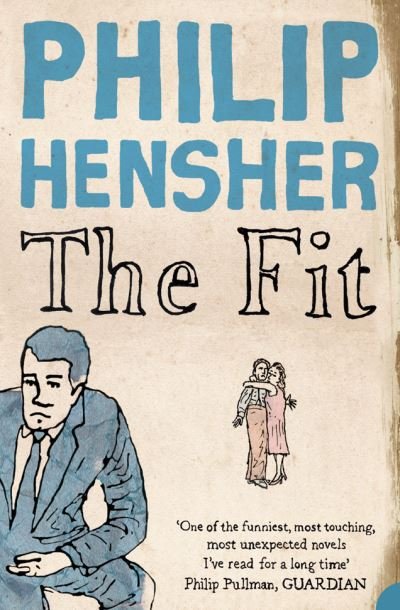 Cover for Philip Hensher · The Fit (Paperback Bog) (2005)