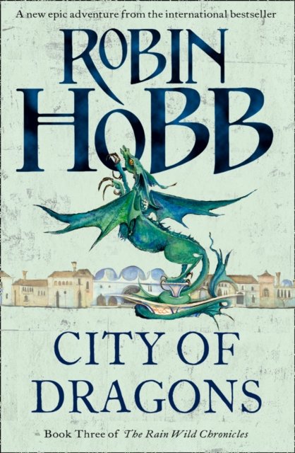 Cover for Robin Hobb · City of Dragons - The Rain Wild Chronicles (Paperback Book) (2012)