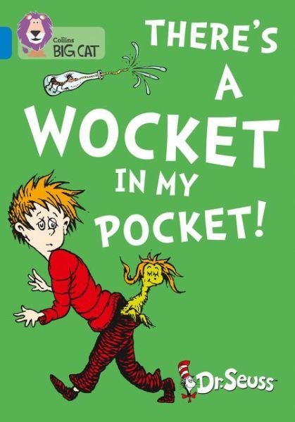 There's a Wocket in my Pocket: Band 04/Blue - Collins Big Cat - Dr. Seuss - Livros - HarperCollins Publishers - 9780008320829 - 21 de setembro de 2018