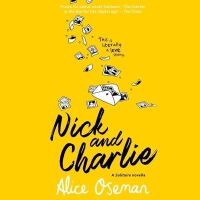 Nick and Charlie : A Solitaire novella - Alice Oseman - Musikk - HarperCollins UK and Blackstone Publishi - 9780008458829 - 29. desember 2020