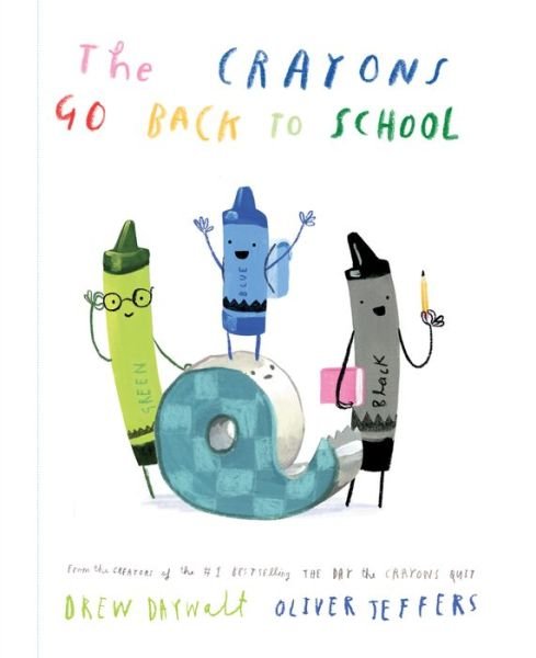 Cover for Drew Daywalt · The Crayons Go Back to School (Hardcover Book) (2023)