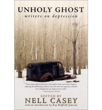 Cover for Nell Casey · Unholy Ghost: Writers on Depression (Paperback Book) [Reprint edition] (2002)