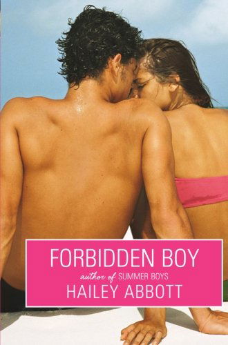 Forbidden Boy - Hailey Abbott - Books - HarperTeen - 9780061253829 - April 22, 2008