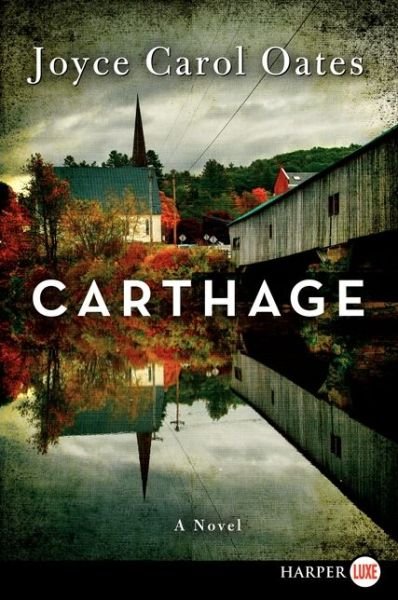 Cover for Joyce Carol Oates · Carthage Lp: a Novel (Paperback Book) [Lrg edition] (2014)
