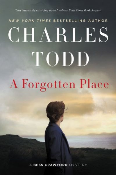 Cover for Charles Todd · A Forgotten Place: A Bess Crawford Mystery - Bess Crawford Mysteries (Hardcover Book) (2018)