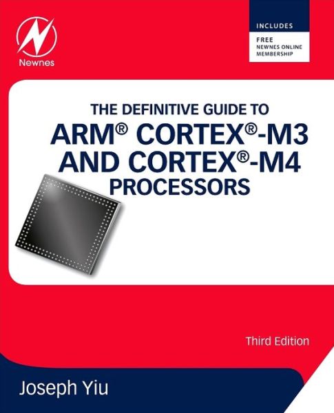 Cover for Yiu, Joseph (Distinguished Engineer) · The Definitive Guide to ARM® Cortex®-M3 and Cortex®-M4 Processors (Paperback Book) (2013)