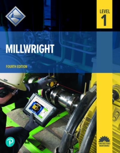 Millwright Level 1 - Nccer - Books - Pearson Education - 9780137653829 - October 22, 2021