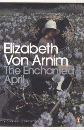 Cover for Elizabeth von Arnim · The Enchanted April - Penguin Modern Classics (Paperback Bog) (2012)