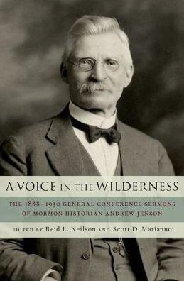 Cover for Reid; Maria Neilson · A Voice in the Wilderness: The 1888-1930 General Conference Sermons of Mormon Historian Andrew Jenson (Hardcover Book) (2018)