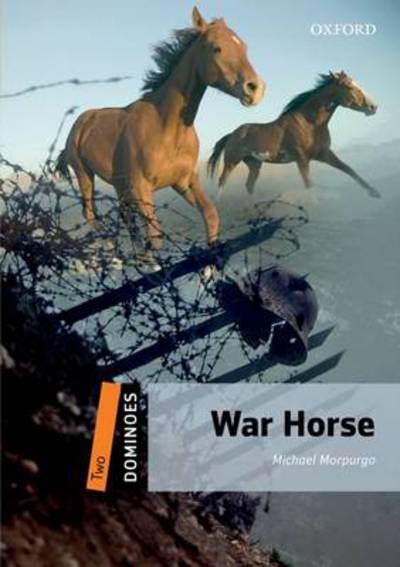 Dominoes: Two: War Horse - Dominoes - Morpurgo - Livros - Oxford University Press - 9780194249829 - 7 de março de 2013