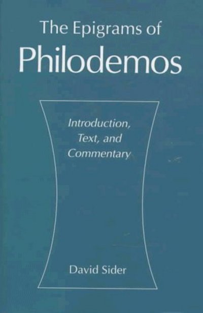 The Epigrams of Philodemos: Introduction, Text, and Commentary - Philodemus - Kirjat - Oxford University Press Inc - 9780195099829 - torstai 6. marraskuuta 1997