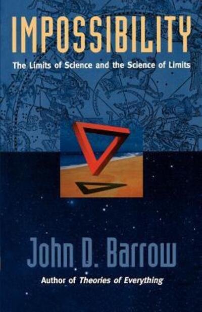 Cover for John D. Barrow · Impossibility: the Limits of Science and the Science of Limits (Paperback Book) (1999)