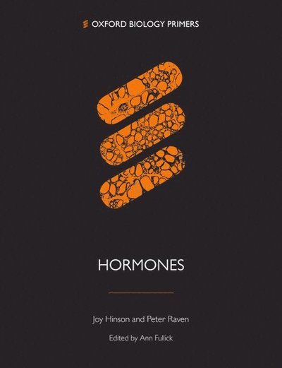 Cover for Hinson, Joy (Emeritus Professor, Emeritus Professor, Queen Mary University of London) · Hormones - Oxford Biology Primers (Pocketbok) (2019)