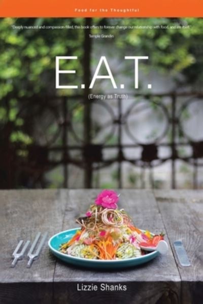 Cover for Lizzie Shanks · E.A.T. : Food for the Thoughtful. (Paperback Bog) (2020)
