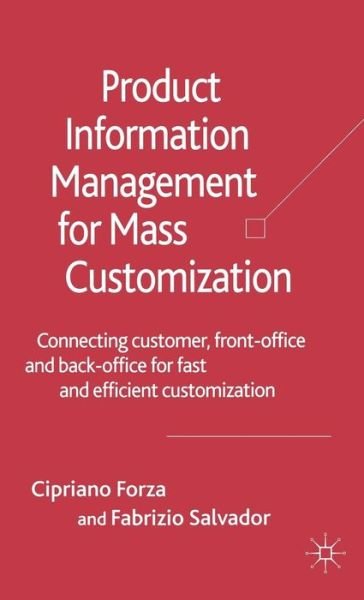 Cover for C. Forza · Product Information Management for Mass Customization: Connecting Customer, Front-office and Back-office for Fast and Efficient Customization (Inbunden Bok) (2006)