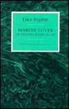 Marine Lover of Friedrich Nietzsche - Luce Irigaray - Libros - Columbia University Press - 9780231070829 - 8 de abril de 1991