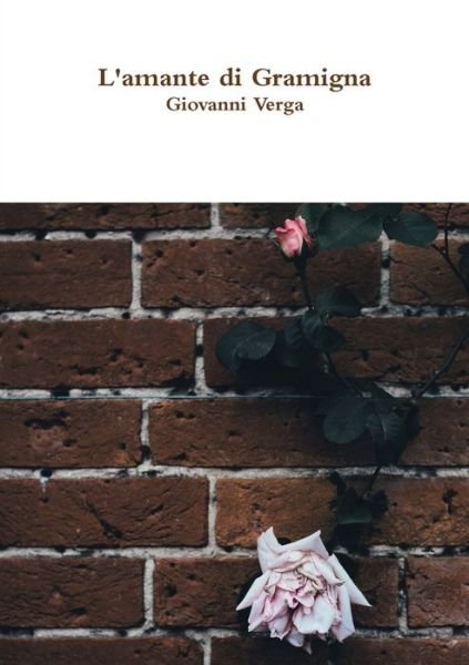 Cover for Giovanni Verga · L'amante di Gramigna (Paperback Book) (2017)