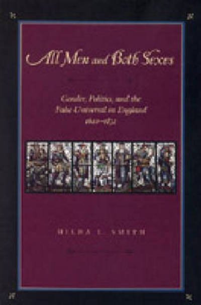 Cover for Smith, Hilda L. (Department of History) · All Men and Both Sexes: Gender, Politics, and the False Universal in England, 1640–1832 (Paperback Book) (2003)