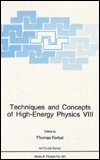Techniques and Concepts of High-Energy Physics VIII - Thomas Ferbel - Böcker - Springer - 9780306451829 - 30 november 1995