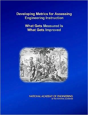 Cover for National Academy of Engineering · Developing Metrics for Assessing Engineering Instruction: What Gets Measured Is What Gets Improved (Pocketbok) (2009)